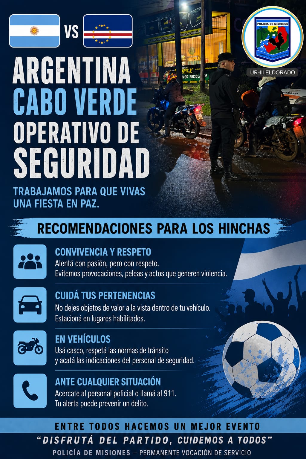 Por el partido de Argentina, este viernes habrá un operativo de control en Eldorado 3
